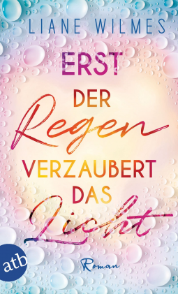 Buchcover für Erst der Regen verzaubert das Licht