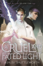Cover Image: A Cruel and Fated Light
