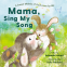 Cover Image: Mama, Sing My Song