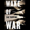 Cover Image: Wake of War