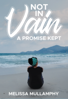 book cover for Not in Vain, A Promise Kept