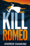 Cover Image: Kill Romeo