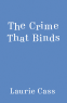 Cover Image: The Crime That Binds