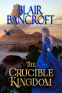 Cover Image: The Crucible Kingdom