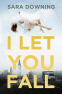 Cover Image: I Let You Fall