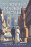 Cover Image: Murder at the Majestic Hotel