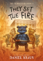 Cover Image: They Set the Fire