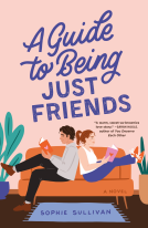 book cover for A Guide to Being Just Friends