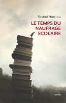 Couverture du livre pour Le Temps du naufrage scolaire