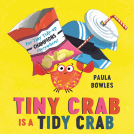 book cover for Tiny Crab is a Tidy Crab