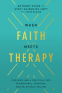 Cover Image: When Faith Meets Therapy