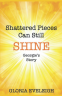 Cover Image: Shattered Pieces Can Still Shine - Georgie's story
