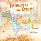 book cover for Leaves to My Knees