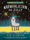 Cover Image: Narwhalicorn and Jelly (A Narwhal and Jelly Book #7)