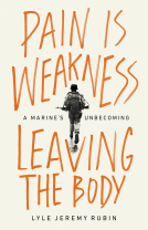 book cover for Pain Is Weakness Leaving the Body