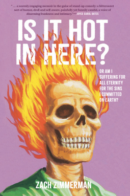 book cover for Is It Hot in Here (Or Am I Suffering for All Eternity for the Sins I Committed on Earth)?