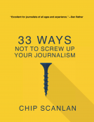 book cover for 33 Ways Not To Screw Up Your Journalism