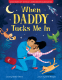 Cover Image: When Daddy Tucks Me In