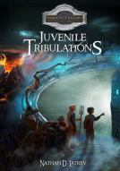 book cover for Juvenile Tribulations: An Epic Fantasy Adventure !