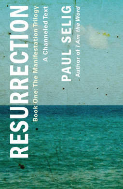 book cover for Resurrection: A Channeled Text