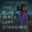 book cover for The Black Girls Left Standing