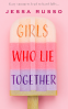 Cover Image: Girls Who Lie Together