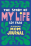 Cover Image: The Story of My Life (So Far)
