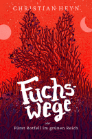 Buchcover für Fuchswege - Fürst Rotfell im grünen Reich