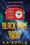 Cover Image: Black Hole Radio - Ka'Azula
