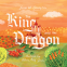 Cover Image: The King and the Dragon
