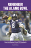 Cover Image: Remember the Alamo Bowl