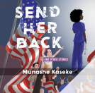 book cover for Send Her Back and Other Stories