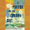 Cover Image: A Prayer for the Crown-Shy