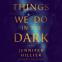 Cover Image: Things We Do in the Dark