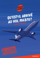 Couverture du livre pour Qu'est-il arrivé au vol MH370 ?