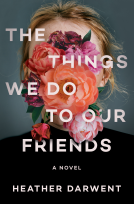 book cover for The Things We Do to Our Friends