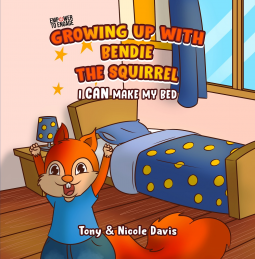 book cover for Growing Up with Bendie the Squirrel: I Can Make My Bed
