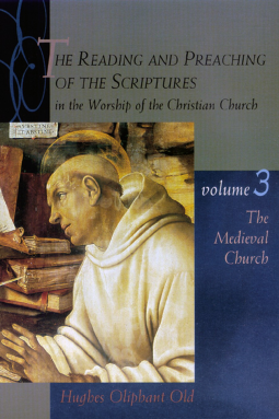 book cover for The Reading and Preaching of the Scriptures in the Worship of the Christian Church, Volume 3