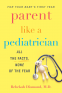Cover Image: Parent Like a Pediatrician