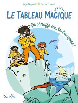 Couverture du livre pour Le Tableau Magique - Ca chauffe sur la banquise !
