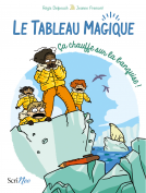 Couverture du livre pour Le Tableau Magique - Ca chauffe sur la banquise !