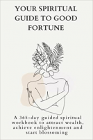 book cover for Your spiritual guide to good fortune