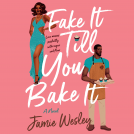 book cover for Fake It Till You Bake It