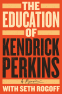 Cover Image: The Education of Kendrick Perkins