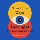 book cover for Nineteen Ways of Looking at Consciousness