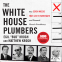 Cover Image: The White House Plumbers