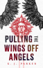 Cover Image: Pulling the Wings Off Angels