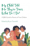 Cover Image: My Child Told Me They're Trans...What Do I Do?
