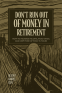 Cover Image: Don't Run Out of Money in Retirement