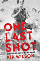book cover for One Last Shot: Based on a True Story of Wartime Heroism